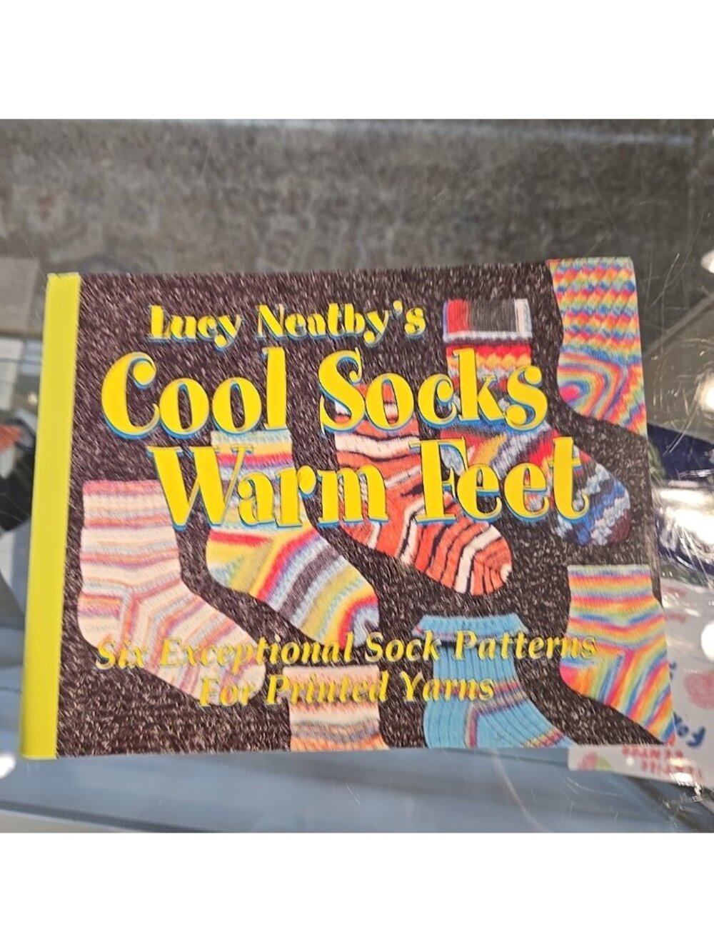 Cool Socks Warm Feet : Six Sock Patterns Printed Yarns Lucy Neatby